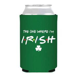 THE ONE WHERE I'M IRISH St. Patrick's Day Can Cooler